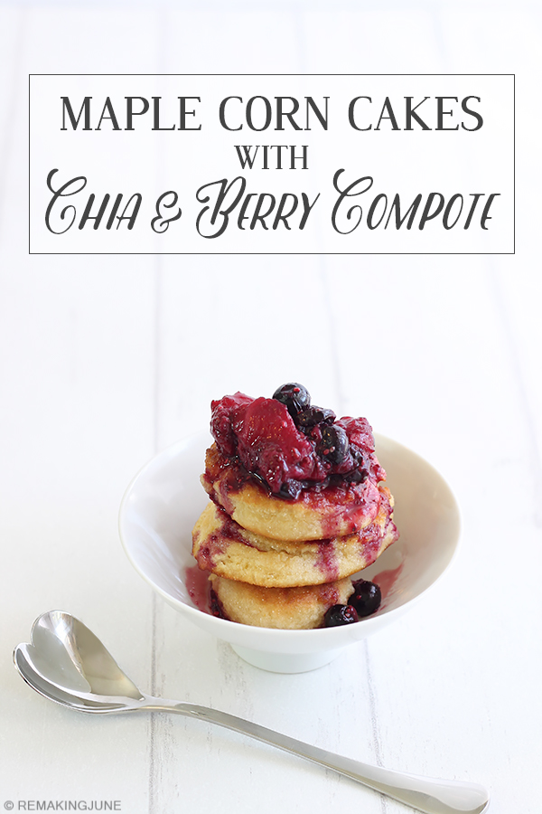 Maple Corn Cakes with Chia and Mixed Berry Compote on RemakingJune