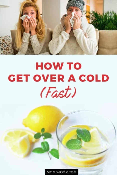 HOW TO GET OVER A COLD faster