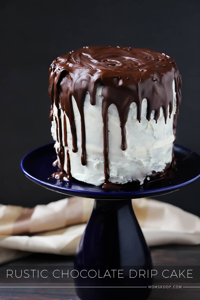 Rustic Chocolate Drip Cake Momskoop