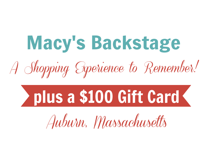 Choices and Macy’s Backstage in Auburn, MA – $100 Gift Card Giveaway!