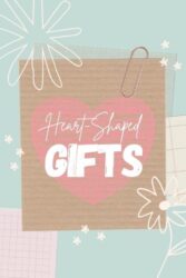 Heart Shaped Box Gift Ideas