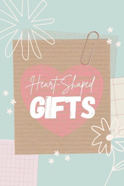 Valentine’s Day Heart Shaped Box Gift Ideas
