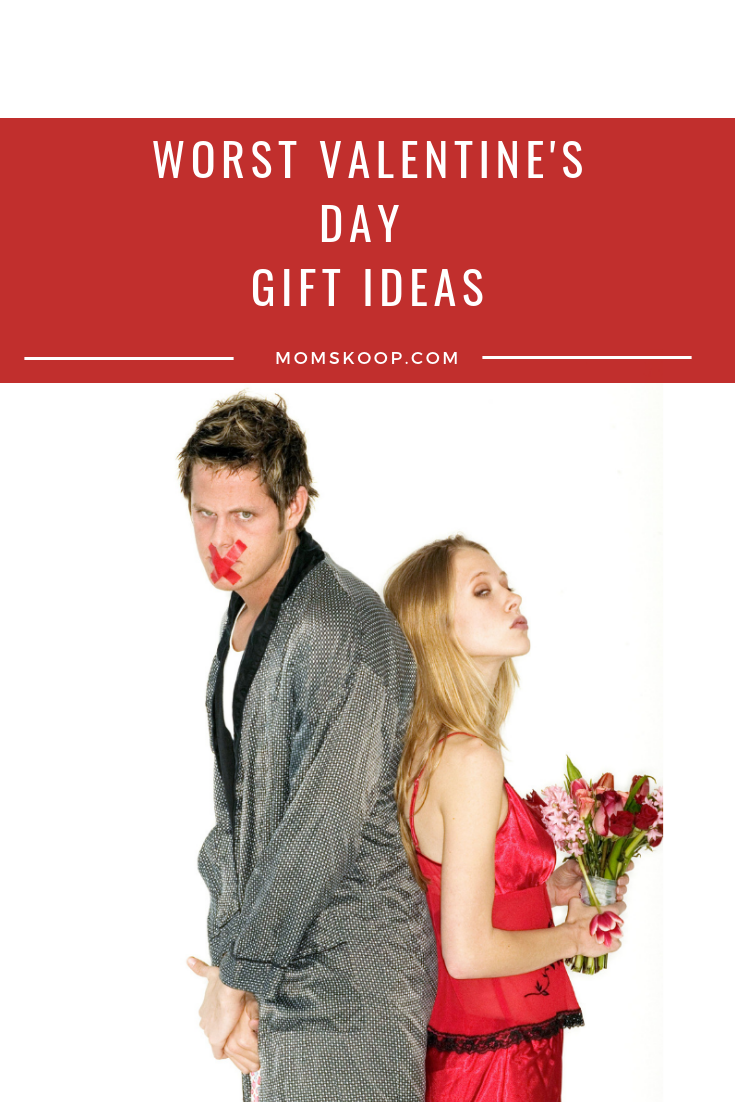 The Worst Valentine's Day Gift Ideas