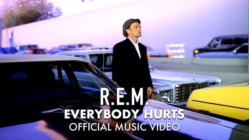 Everybody Hurts by R.E.M.
