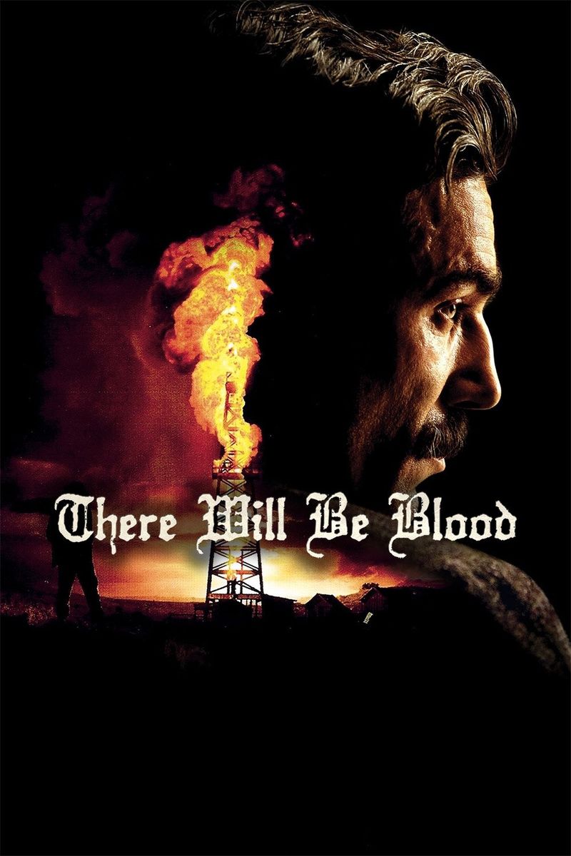 There Will Be Blood (2007)