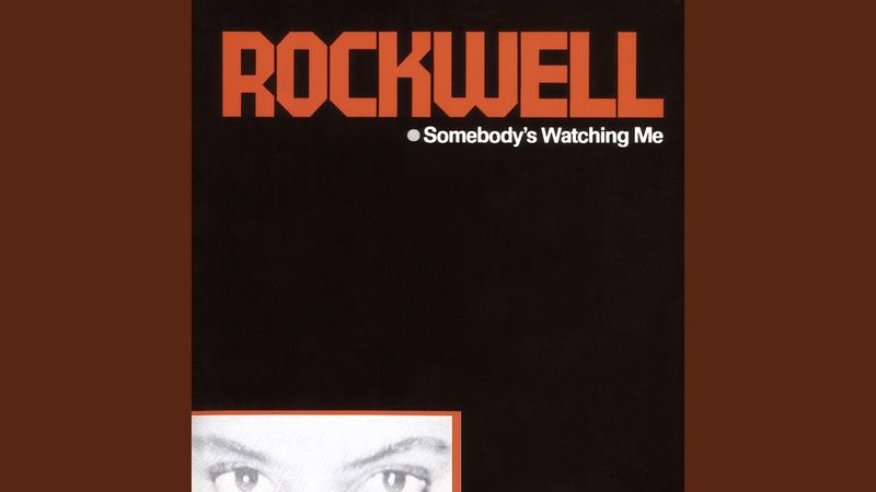 Somebody's Watching Me — Rockwell