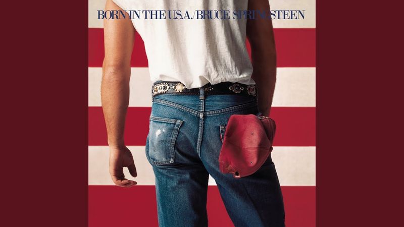Born in the U.S.A. - Bruce Springsteen