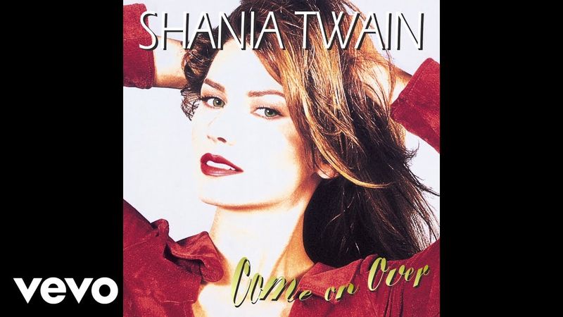 Come On Over — Shania Twain