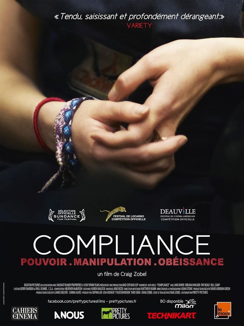 Compliance (2012) — A Single Phone Call Convinces Ordinary People to Do Unthinkable Things
